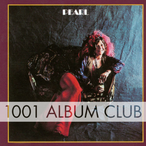 232 Janis Joplin – Pearl – 1001 Album Club