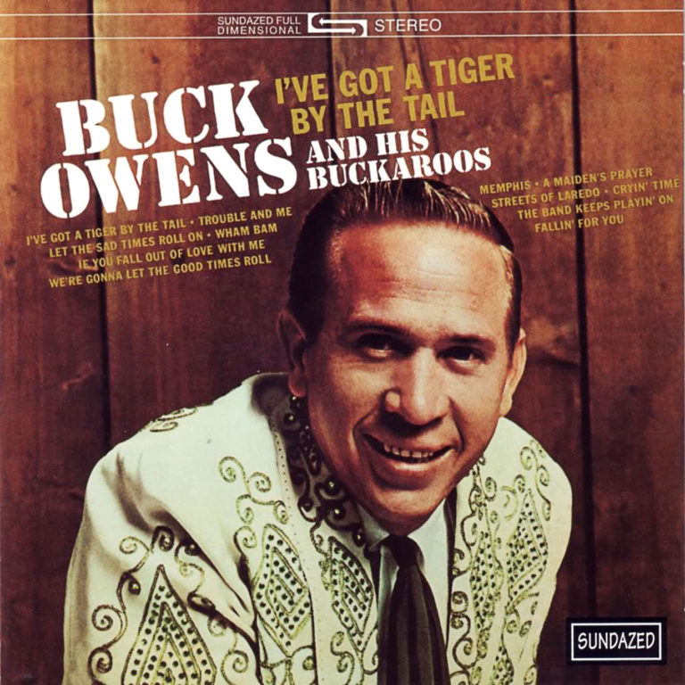 047 Buck Owens and His Buckaroos – I’ve Got a Tiger by the Tail – 1001 ...